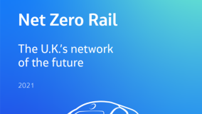 Net Zero Rail: The UK's network of the future (2021)