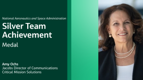 National Aeronautics and Space Administration Silver Team Achievement Medal Amy Ochs Jacobs Director of Communications Critical Mission Solutions