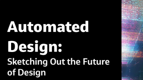 Automated Design: Sketching Out the Future of Design