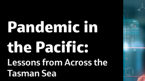 Pandemic in the Pacific: Lessons from Across the Tasman Sea