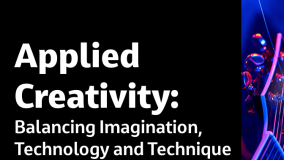 Applied Creativity: Balancing Imagination, Technology and Technique