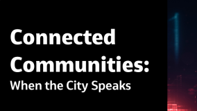 Connected Communities: When the City Speaks
