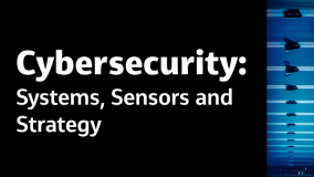 Cybersecurity: Systems, Sensors and Strategy