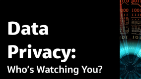 Data Privacy: Who's Watching You?
