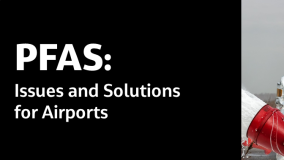 PFAS: Issues and Solutions for Airports