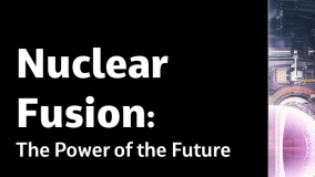 Nuclear Fusion: The Power of the Future