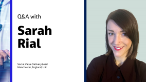 Q&amp;A with Sarah Rial Social Value Delivery Lead Manchester, England, U.K.