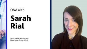 Q&A with Sarah Rial Social Value Delivery Lead Manchester, England, U.K.