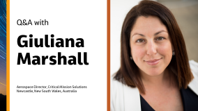 Q&A with Giuliana Marshall Aerospace Director, Critical Mission Solutions Newcastle, New South Wales, Australia
