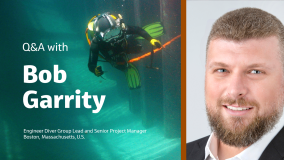 Q&A with Bob Garrity Engineer Diver Group Lead and Senior Project Manager Boston, Massachusetts, U.S.