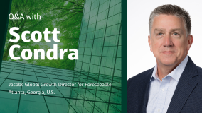 Q&amp;A with  Scott Condra  Jacobs Global Growth Director for Foreseeable  Atlanta, Georgia, U.S.