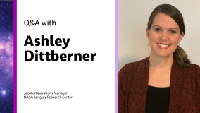 Q&amp;A with Ashley Dittberner Jacobs Operations Manager, NASA Langley Research Center