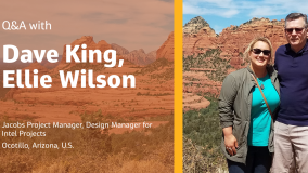 Q&A with Dave King, Ellie Wilson Jacobs Project Manager, Design Manager for Intel Projects Ocotillo, Arizona, U.S.