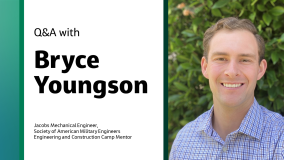Q&amp;A with Bryce Youngson Jacobs Mechanical Engineer, Society of American Military Engineers Engineering and Construction Camp Mentor 