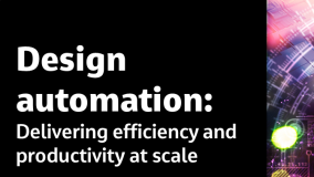 Design Automation: Delivering Efficiency and Productivity at Scale