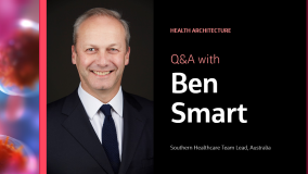 Health Architecture Q&A with Ben Smart Southern Healthcare Team Lead, Australia