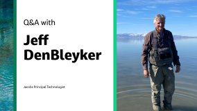 Q&amp;A with Jeff DenBleyker Jacobs Principal Technologist