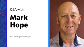 Q&amp;A with Mark Hope Jacobs Coaching and Mentoring Lead