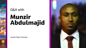 Q&amp;A with Munzir Abdulmajid Jacobs Data Scientist