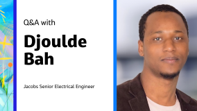 Q&A with Djoulde Bah Jacobs Senior Electrical Engineer
