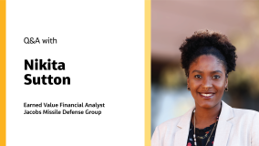 Q&amp;A with Nikita Sutton Earned Value Financial Analyst Jacobs Missile Defense Group