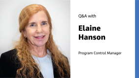 Q&amp;A with Elaine Hanson Program Control Manager