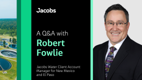 A Q&amp;A with Robert Fowlie Jacobs Water Client Account Manager for New Mexico and El Paso