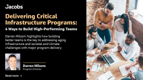 Delivering Critical Infrastructure Programs: 4 Ways to Build High-Performing Teams