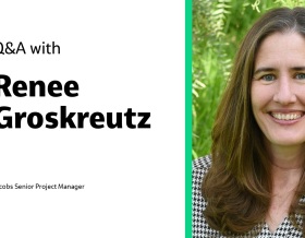 Q&amp;A with Renee Groskretuz Jacobs Senior Project Manager
