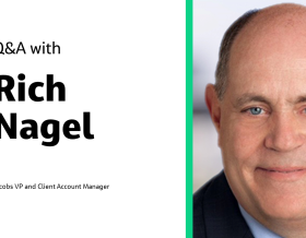 Q&amp;A with Rich Nagel Jacobs VP and Client Account Manager