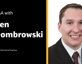 Q&amp;A with Ben Dombrowski Jacobs Mechanical Engineer