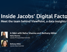 Inside Jacobs’ Digital Factory: A Q&amp;A with the Team Behind ViewPoint, a Data Insights Tool 