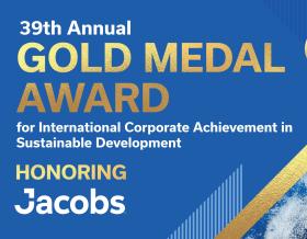 39th Annual Gold Medal award for International Corporate Achievement in Sustainable Development Honoring Jacobs