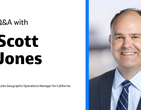 Q&amp;A with Scott Jones Jacobs Geographic Manager for California