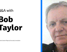 Q&amp;A with Bob Taylor Jacobs Senior Physical Security Consultant