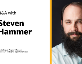 Q&amp;A with Steven Hammer Jacobs Deputy Program Manager, Division VP - Enterprise Operations Group