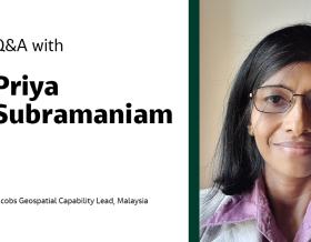Q&amp;A with Priya Subramaniam Jacobs Geospatial Capability Lead, Malaysia