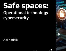 Safe Spaces: Operational Technology Cybersecurity