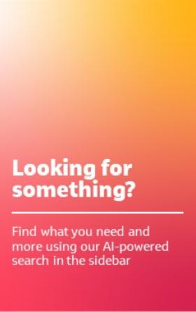 Looking for something? Find what you need and more using our AI-powered search in the sidebar