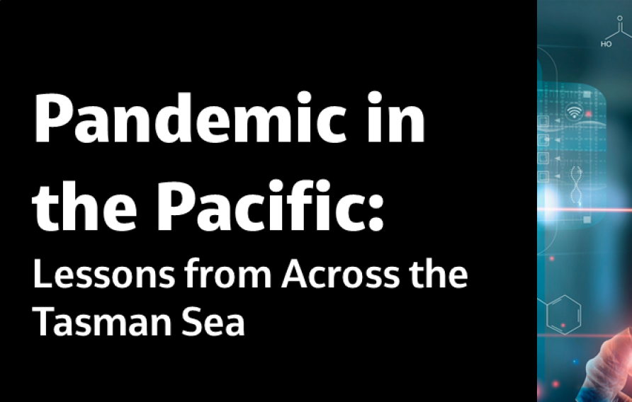Pandemic in the Pacific: Lessons from Across the Tasman Sea