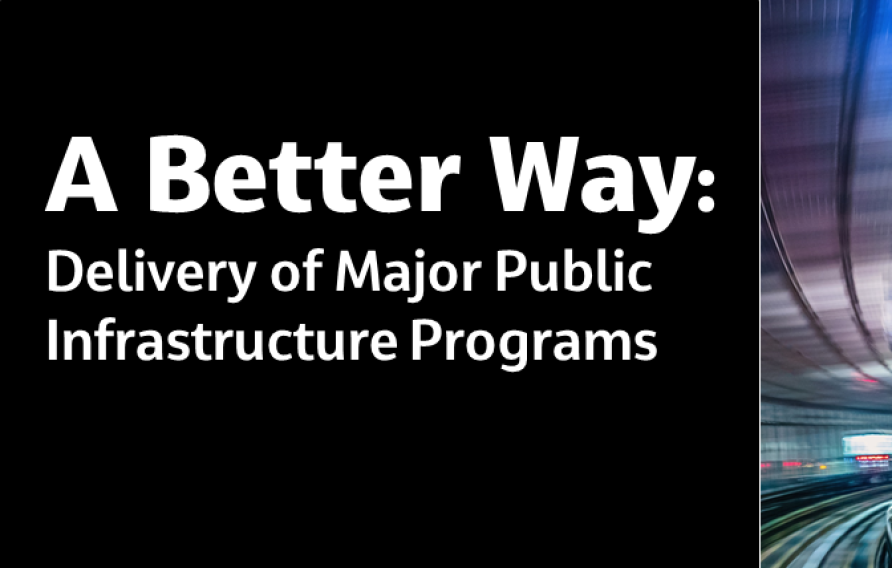 A Better Way: Delivery of Major Public Infrastructure Programs