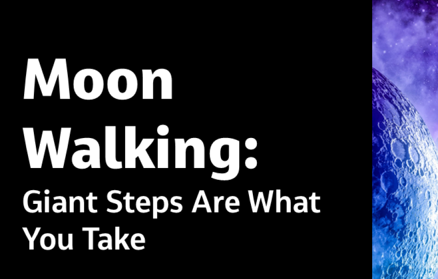 Moon Walking: Giant Steps Are What You Take General (Ret.) Charlie Duke