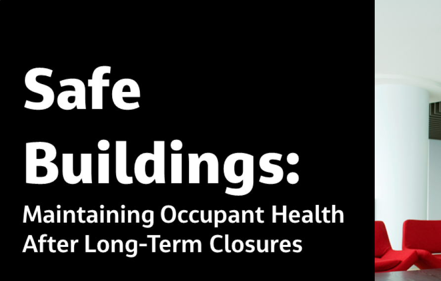 Safe Buildings: Maintaining Occupant Health After Long-Term Closures