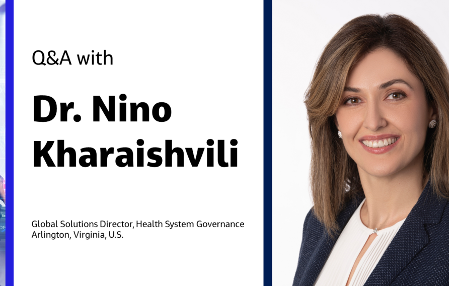 Q&amp;A with Dr. Nino Kharaishvili Global Solutions Director, Health System Governance Arlington, Virginia, U.S.