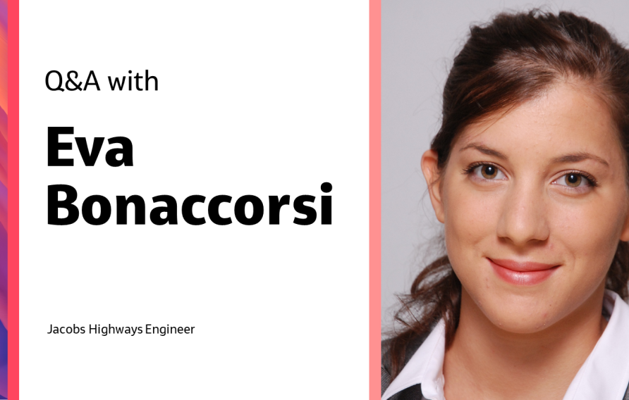 Q&amp;A with Eva Bonaccorsi Jacobs Highways Engineer