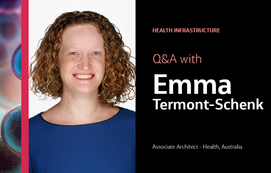 Health Infrastructure Q&amp;A with Emma Termont-Schenk Associate Architect - Health, Australia