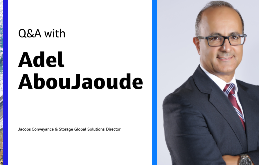 Q&amp;A with Adel AbouJaoude Jacobs Conveyance &amp; Storage Global Solutions Director