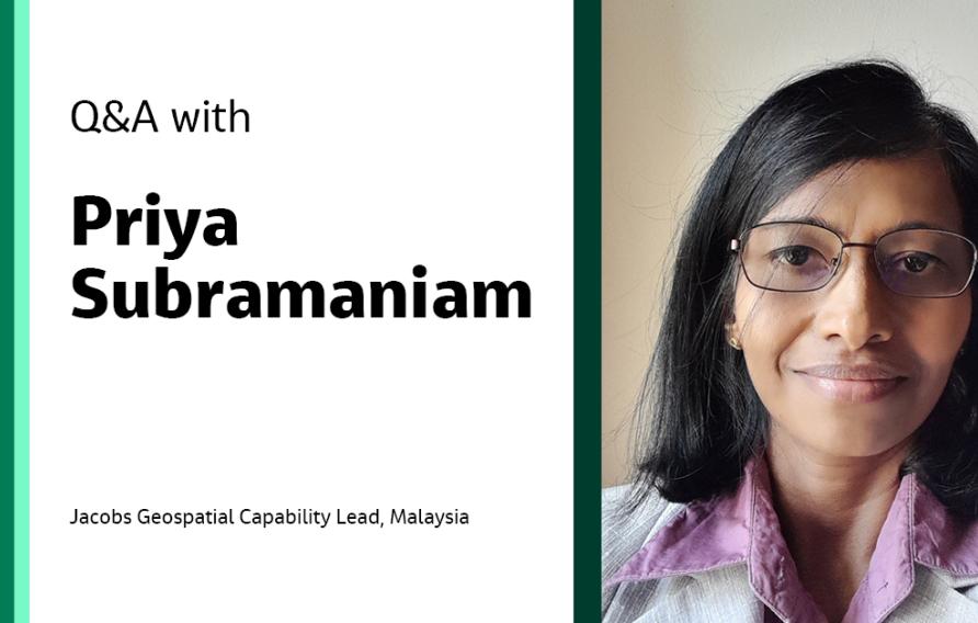 Q&amp;A with Priya Subramaniam Jacobs Geospatial Capability Lead, Malaysia