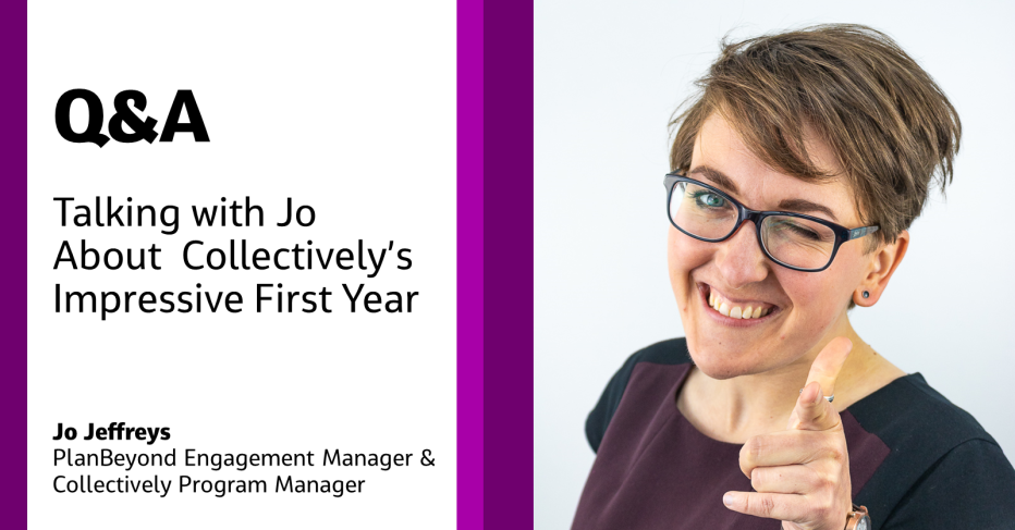 Q&amp;A: Talking with Jo Jeffreys, Collectively Program Manager