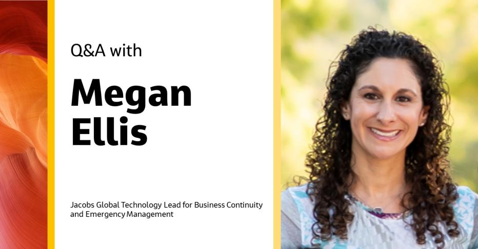 Q&amp;A: Talking with Megan Ellis, Global Technology Lead for Business Continuity and Emergency Management